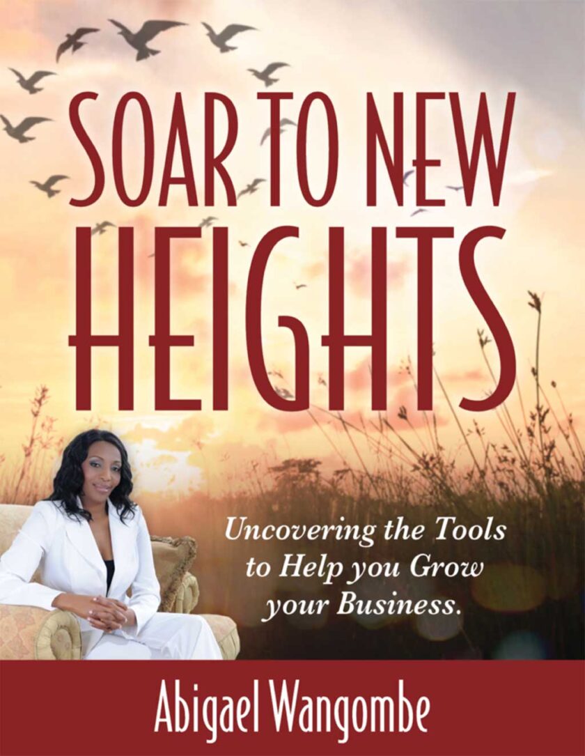 Cover of Soar to New Heights by Abigael Wangombe